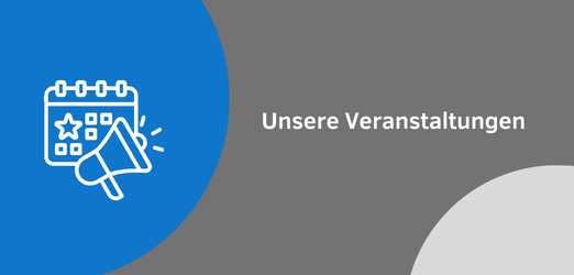 Mit einem Klick gelangen Sie zu unseren Veranstaltungen