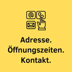 Hier geht es per Klick zu unserer Adresse, zu den Öffnungszeiten und zum Kontakt