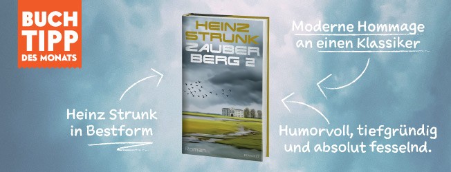 Buchtipp des Monats - Zauberberg 2 von Heinz Strunk